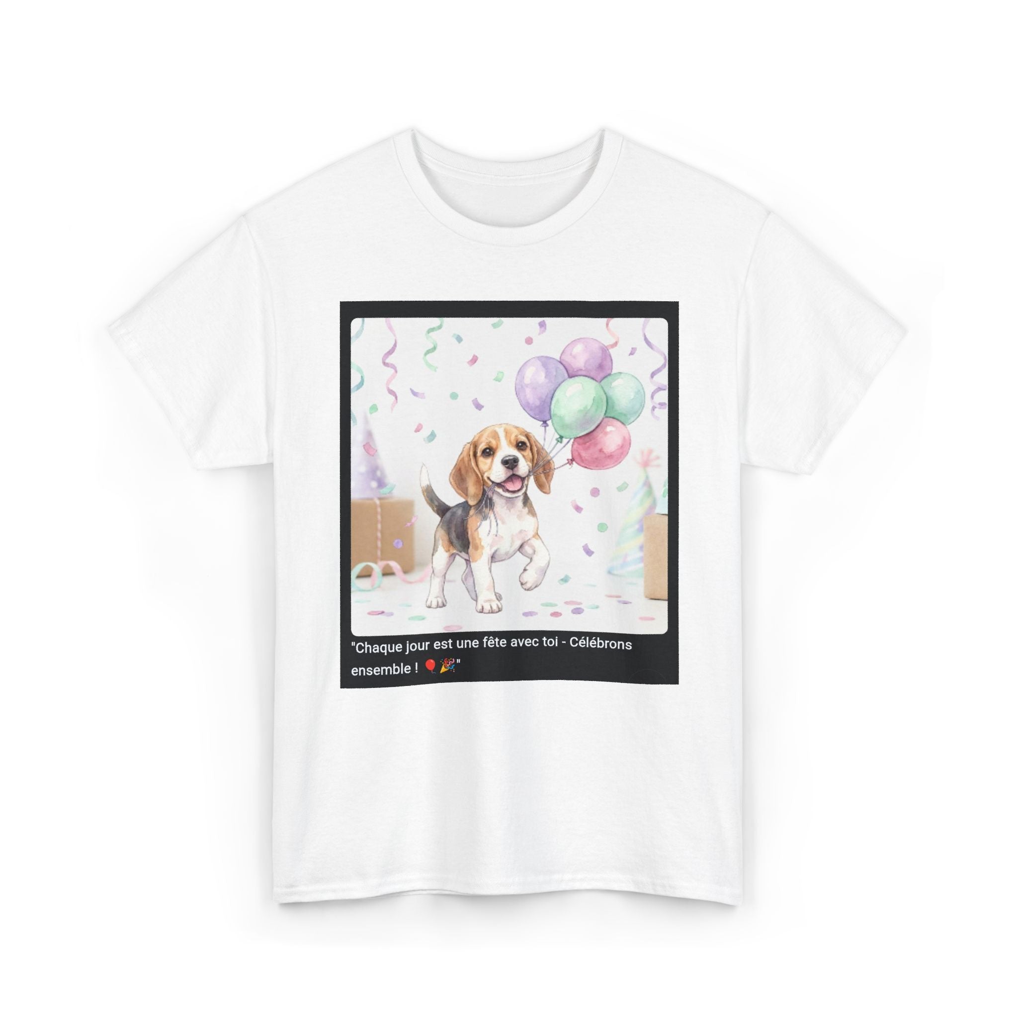 👕 T-SHIRT BEAGLE BALLONS - Design Festif Joyeux  🎈 "Chaque jour est une fête avec toi" - Célèbre la vie !